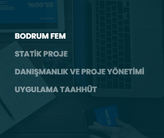 Statik Proje, Danışmanlık ve proje yönetimi, Uygulama taahhüt, Bodrum statik proje, Milas statik proje