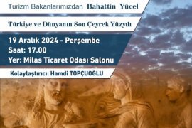 Milas GÜNBATIMI SÖYLEŞİ’lerinde ikinci Söyleşi 19 Aralık’ta..  “Türkiye ve Dünyanın Son Çeyrek Yüzyılı”