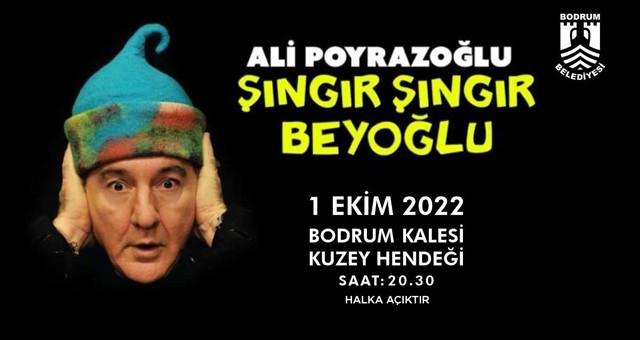 USTA TİYATROCU, “ŞINGIR ŞINGIR BEYOĞLU” İLE BODRUM’DA