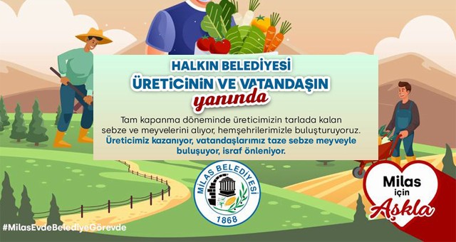 Milas Belediyesi üreticinin ve vatandaşın yanında