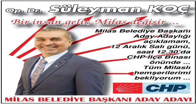 SÜLEYMAN KOÇ BU GÜN ADAYLIK AÇIKLAMASINI YAPACAK