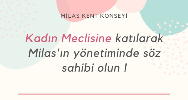 Milas Kent Konseyi’nden Kadın Meclisi’ne çağrı..