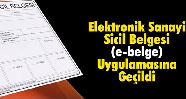 Sanayi kuruluşları, il müdürlüklerine gitmeksizin  işlemlerini e-belge üzerinde yapabilecekler