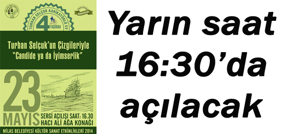 Yarın saat 16:30’da açılacak