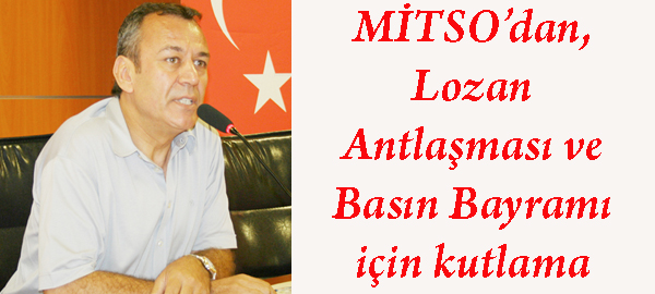 MİTSO’dan, Lozan Antlaşması ve Basın Bayramı için kutlama