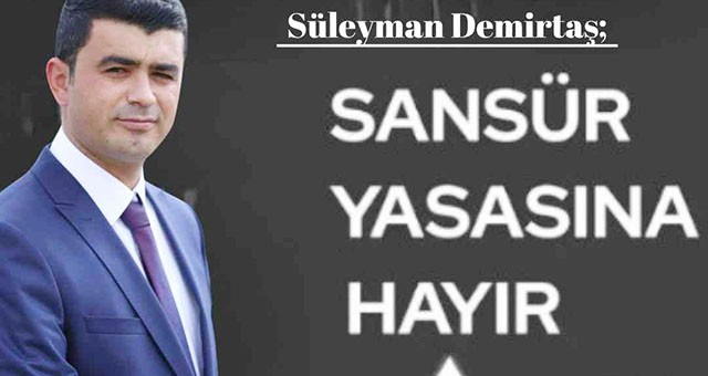 Deva Partisi İlçe Başkanı Demirtaş: “SANSÜR DUVARINI YIKACAĞIZ”