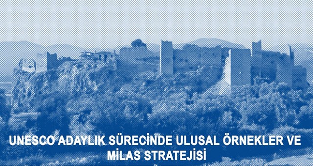 Milas’ın kültürel potansiyeli ve UNESCO adaylık süreci konuşulacak