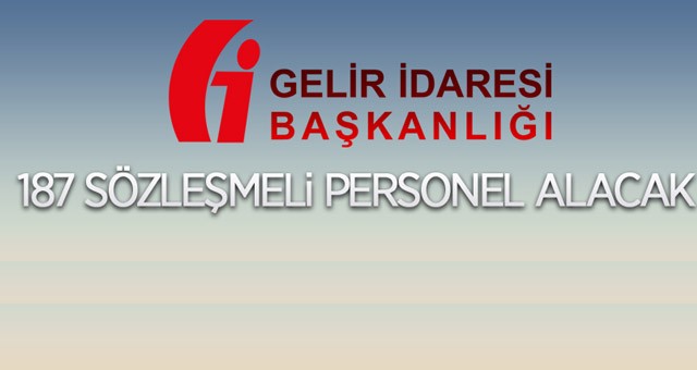 Gelir İdaresi Başkanlığı 87 sözleşmeli tekniker alacak