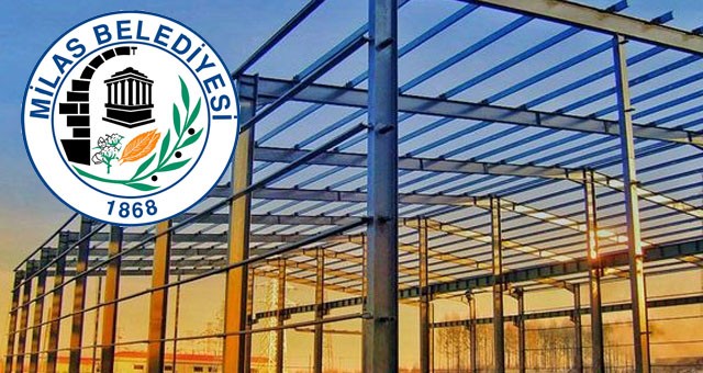Milas Belediyesi, çelik konstrüksiyon çatı yapım işi alacak