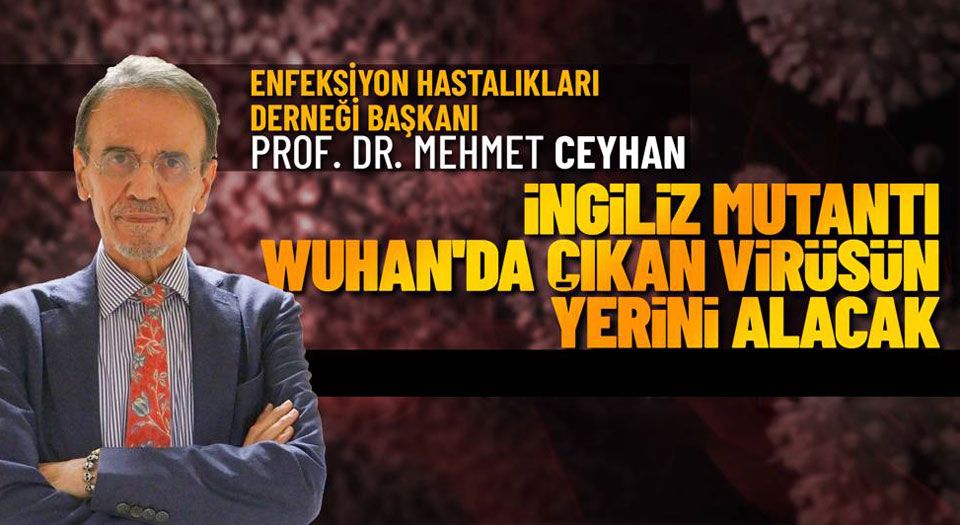 Prof. Dr. Mehmet Ceyhan'dan Mutant Virüs Uyarısı (Özel Haber)