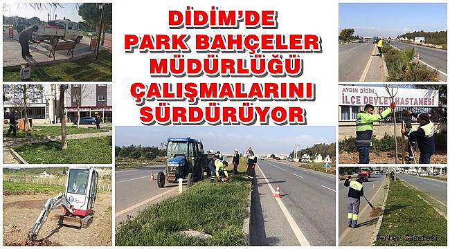 Didimde Park Bahçeler Müdürlüğü Çalışmalarını Sürdürüyor