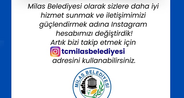 Milas Belediyesi Teknik Sorunları Aşmak İçin Yeni Instagram Hesabı Açtı