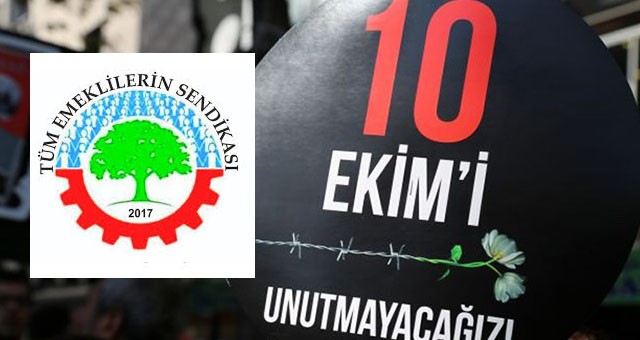 Tüm Emeklilerin Sendikası’ndan 10 Ekim Açıklaması: “Unutmadık, Affetmeyeceğiz! Savaş Politikalarına, Sahte Barış Oyunlarına Geçit Yok!”