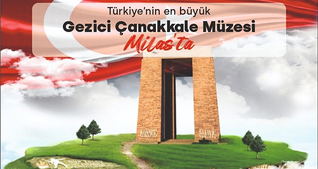 Milas, Çanakkale Savaşları Gezici Müzesi’ne ev sahipliği yapacak