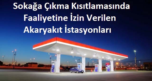  Kısıtlama günlerinde akaryakıtçılar nöbetleşe çalışacak