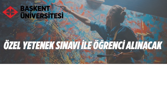 Başkent Üniversitesine Özel Yetenek Sınavı İle Öğrenci Alınacak