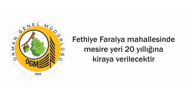 Fethiye Faralya mahallesinde mesire yeri 20 yıllığına kiraya verilecektir