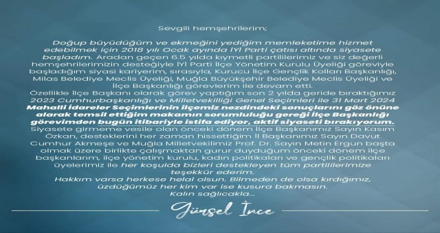 İYİ PARTİ İLÇE BAŞKANI GÜRSEL İNCE İSTİFA ETTİ..