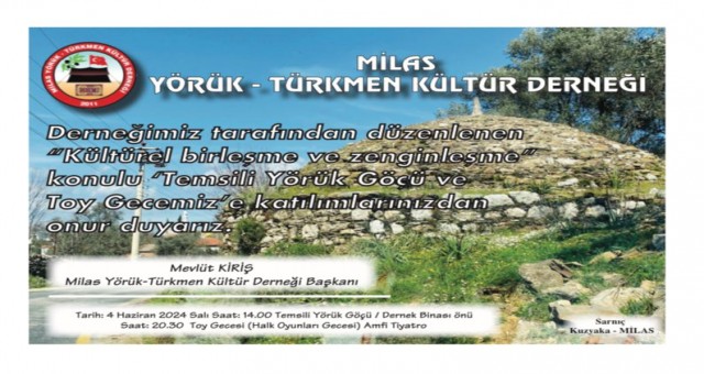 Milas Yörük-Türkmen Kültür Derneği’nin Temsili Yörük Göçü ve Toy Gecesi 4 Haziran’da (Yarın) Yapılacak..