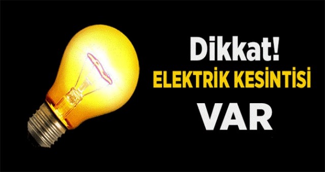 Dikkat! Elektrik kesintisi..