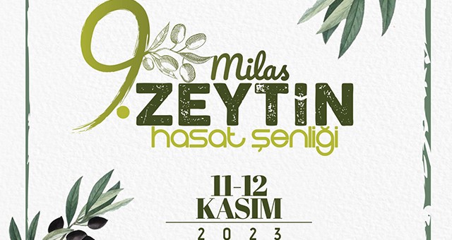 9. Milas Zeytin Hasat Şenliği Heyecanı Başlıyor