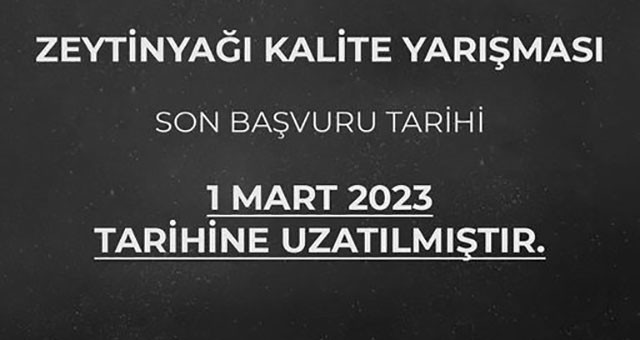 Zeytinyağı Kalite Yarışması’nda başvuru süresi uzatıldı