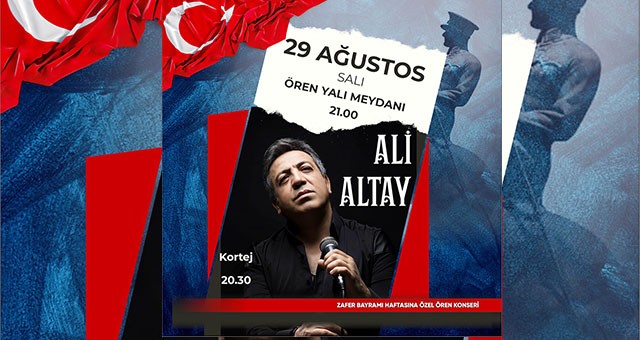 Zafer Bayramı coşkusu, Ali Altay konseriyle Ören’de başlayacak