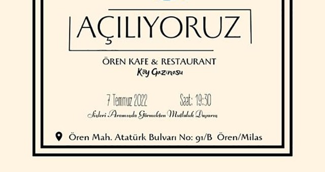 Ören Kafe ve Restorant açılıyor