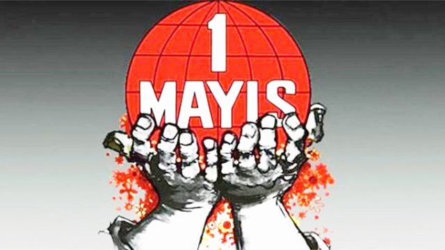 Yaşasın 1 Mayıs!