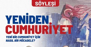 Milas’ta “Yeniden Cumhuriyet” Söyleşisi Düzenlenecek