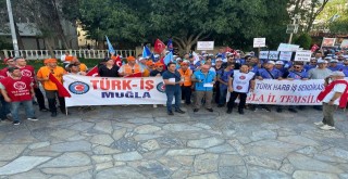 Türk-İş Muğla İl Temsilcisi Fatih Erçelik:  “ARTIK YETER, SABRIMIZ TAŞTI!”